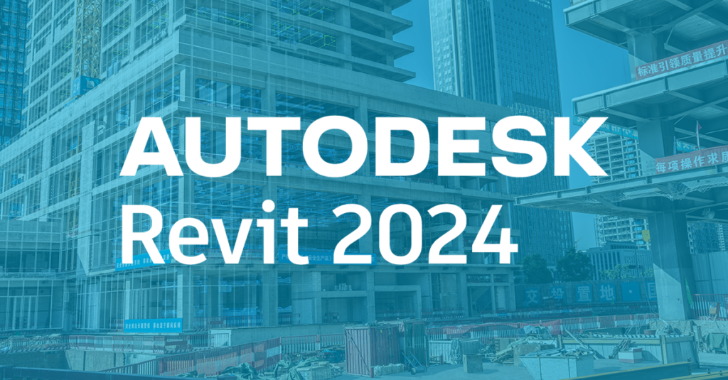 Exploring the New Features of Autodesk Revit 2024